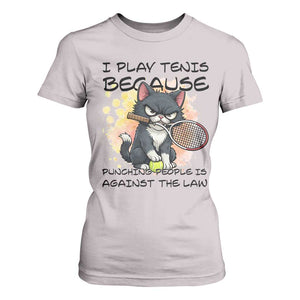 Funny Cat Plays Tennis T Shirt For Women Because Punching People Is Against The Law TS12 Ice Gray Print Your Wear