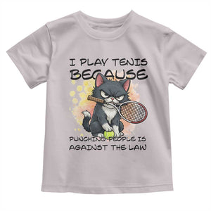 Funny Cat Plays Tennis Toddler T Shirt Because Punching People Is Against The Law TS12 Ice Gray Print Your Wear