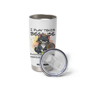 Funny Cat Plays Tennis Tumbler Cup Because Punching People Is Against The Law TS12 Print Your Wear
