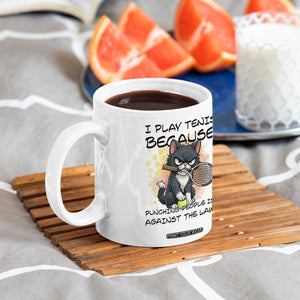 Funny Cat Plays Tennis Coffee Mug Because Punching People Is Against The Law TS12 Print Your Wear