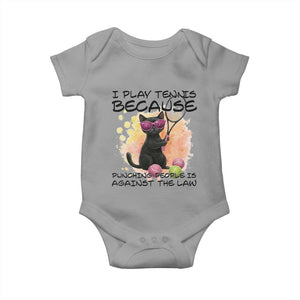 Because Punching People Is Against The Law Baby Onesie Funny Tennis Cat Gift TS12 Sport Gray Print Your Wear