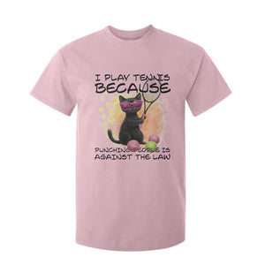 Because Punching People Is Against The Law T Shirt For Kid Funny Tennis Cat Gift TS12 Light Pink Print Your Wear