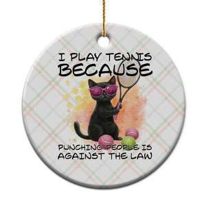 Because Punching People Is Against The Law Ceramic Ornament Funny Tennis Cat Gift TS12 1pc Christmas Plaid Print Your Wear