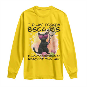 Because Punching People Is Against The Law Long Sleeve Shirt Funny Tennis Cat Gift TS12 Daisy Print Your Wear