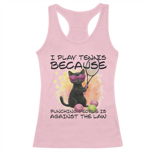 Because Punching People Is Against The Law Racerback Tank Top Funny Tennis Cat Gift TS12 Light Pink Print Your Wear