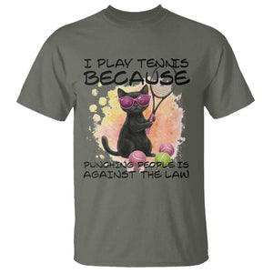 Because Punching People Is Against The Law T Shirt Funny Tennis Cat Gift TS12 Military Green Print Your Wear