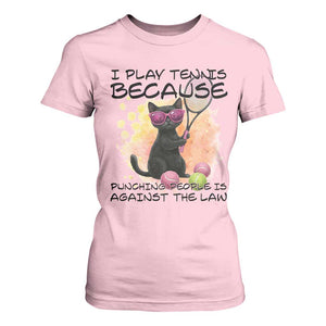Because Punching People Is Against The Law T Shirt For Women Funny Tennis Cat Gift TS12 Light Pink Print Your Wear