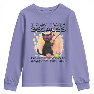 Because Punching People Is Against The Law Youth Sweatshirt Funny Tennis Cat Gift TS12 Violet Print Your Wear