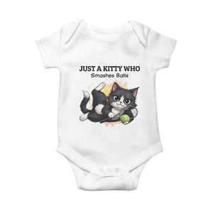 Just A Kitty Who Smashes Balls Baby Onesie Funny Tennis Cat Gift TS12 White Print Your Wear