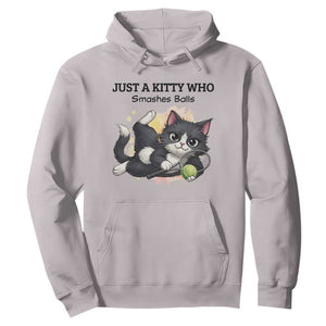 Just A Kitty Who Smashes Balls Hoodie Funny Tennis Cat Gift TS12 Ice Gray Print Your Wear