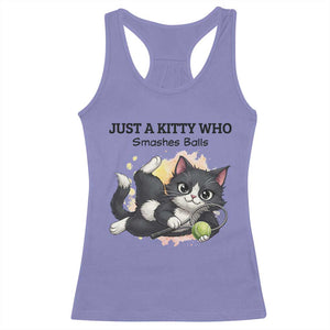Just A Kitty Who Smashes Balls Racerback Tank Top Funny Tennis Cat Gift TS12 Violet Print Your Wear