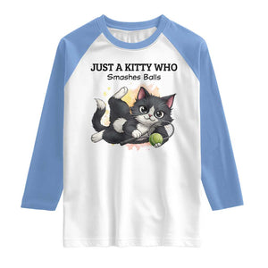Just A Kitty Who Smashes Balls Raglan Shirt Funny Tennis Cat Gift TS12 White Carolina Blue Print Your Wear