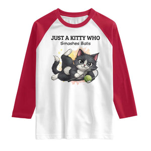 Just A Kitty Who Smashes Balls Raglan Shirt Funny Tennis Cat Gift TS12 White Red Print Your Wear