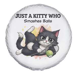 Just A Kitty Who Smashes Balls Spare Tire Cover Funny Tennis Cat Gift TS12 Print Your Wear