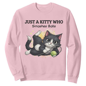 Just A Kitty Who Smashes Balls Sweatshirt Funny Tennis Cat Gift TS12 Light Pink Print Your Wear