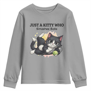 Just A Kitty Who Smashes Balls Youth Sweatshirt Funny Tennis Cat Gift TS12 Sport Gray Print Your Wear