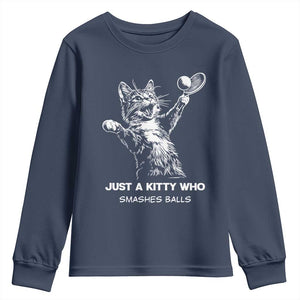 Funny Cat Plays Tennis Youth Sweatshirt Just A Kitty Who Smashes Balls TS12 Navy Print Your Wear