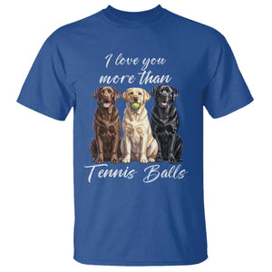 Funny Labrador Tennis Lover T Shirt I Love You More Than Tennis Ball TS12 Royal Blue Print Your Wear