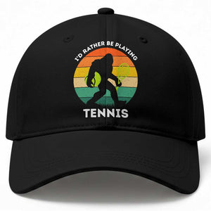 Id Rather Be Playing Tennis Baseball Cap Vintage Retro Bigfoot Tennis Player Gift TS12 Print Your Wear