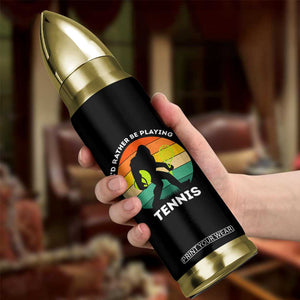 Id Rather Be Playing Tennis Bullet Tumbler Vintage Retro Bigfoot Tennis Player Gift TS12 Print Your Wear