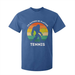 Id Rather Be Playing Tennis T Shirt For Kid Vintage Retro Bigfoot Tennis Player Gift TS12 Royal Blue Print Your Wear