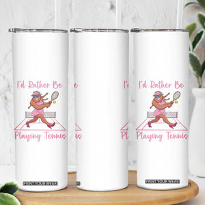 Funny Sexy Bigfoot Playing Tennis Skinny Tumbler Gift For Girls TS12 Print Your Wear