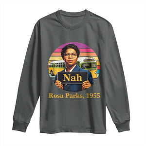 Rosa Parks Quote Long Sleeve Shirt The Only Tired I Was Was Tired Of Giving In TS12 Dark Heather Print Your Wear