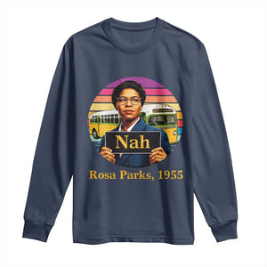 Rosa Parks Quote Long Sleeve Shirt The Only Tired I Was Was Tired Of Giving In TS12 Navy Print Your Wear