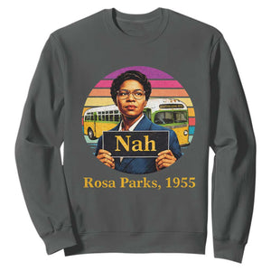 Rosa Parks Quote Sweatshirt The Only Tired I Was Was Tired Of Giving In TS12 Dark Heather Print Your Wear