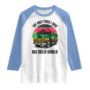 Rosa Parks Tired Of Giving In Raglan Shirt Civil Bus Protest TS12 White Carolina Blue Print Your Wear