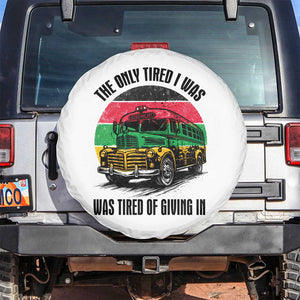 Rosa Parks Tired Of Giving In Spare Tire Cover Civil Bus Protest TS12 No hole White Print Your Wear