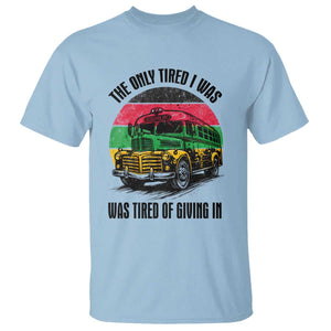 Rosa Parks Tired Of Giving In T Shirt Civil Bus Protest TS12 Light Blue Print Your Wear