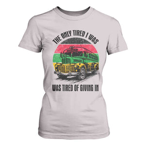 Rosa Parks Tired Of Giving In T Shirt For Women Civil Bus Protest TS12 Ice Gray Print Your Wear