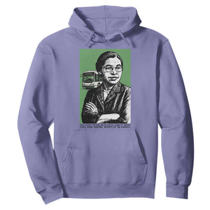 Rosa Parks Quote Hoodie Never Be Fearful When It Is Right TS12 Violet Print Your Wear