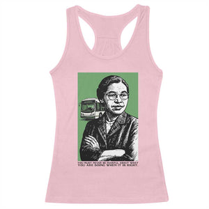 Rosa Parks Quote Racerback Tank Top Never Be Fearful When It Is Right TS12 Light Pink Print Your Wear