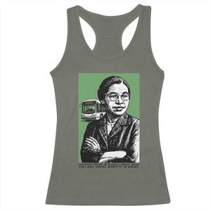 Rosa Parks Quote Racerback Tank Top Never Be Fearful When It Is Right TS12 Military Green Print Your Wear
