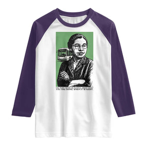 Rosa Parks Quote Raglan Shirt Never Be Fearful When It Is Right TS12 White Purple Print Your Wear