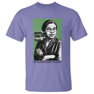 Rosa Parks Quote T Shirt Never Be Fearful When It Is Right TS12 Violet Print Your Wear