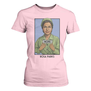 Nope Rosa Parks T Shirt For Women Female Empowerment History Gift TS12 Light Pink Print Your Wear