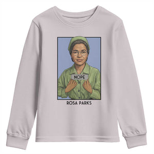 Nope Rosa Parks Youth Sweatshirt Female Empowerment History Gift TS12 Ice Gray Print Your Wear