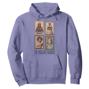 We Are The Legacy Of Strong Women Hoodie Black History Month Gift TS12 Violet Print Your Wear
