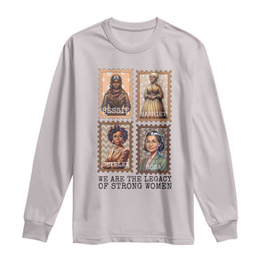 We Are The Legacy Of Strong Women Long Sleeve Shirt Black History Month Gift TS12 Ice Gray Print Your Wear