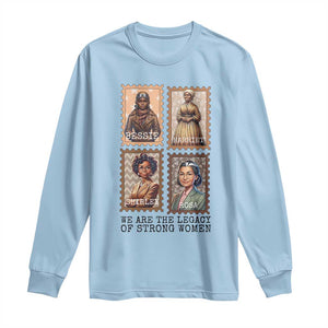 We Are The Legacy Of Strong Women Long Sleeve Shirt Black History Month Gift TS12 Light Blue Print Your Wear