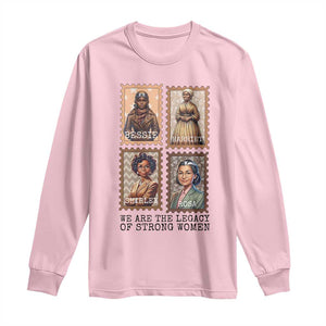 We Are The Legacy Of Strong Women Long Sleeve Shirt Black History Month Gift TS12 Light Pink Print Your Wear