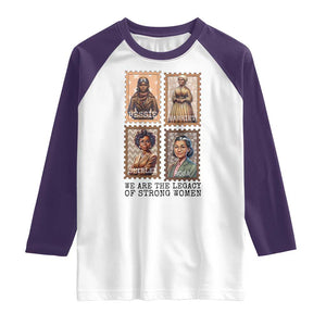 We Are The Legacy Of Strong Women Raglan Shirt Black History Month Gift TS12 White Purple Print Your Wear