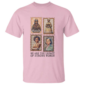 We Are The Legacy Of Strong Women T Shirt Black History Month Gift TS12 Light Pink Print Your Wear