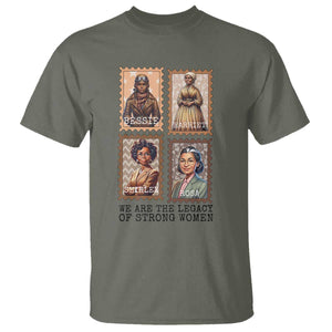 We Are The Legacy Of Strong Women T Shirt Black History Month Gift TS12 Military Green Print Your Wear