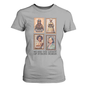 We Are The Legacy Of Strong Women T Shirt For Women Black History Month Gift TS12 Sport Gray Print Your Wear