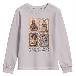 We Are The Legacy Of Strong Women Youth Sweatshirt Black History Month Gift TS12 Ice Gray Print Your Wear