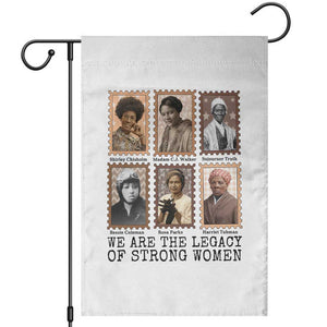 Women In History Garden Flag We Are The Legacy Of Strong Women TS12 White Print Your Wear